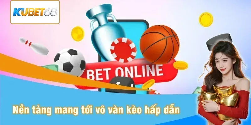 Rất nhiều lựa chọn để bạn đoán định trên nền tảng
