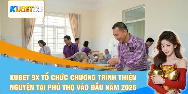 Kubet 68 tổ chức chương trình thiện nguyện tại Phú Thọ vào đầu năm 2026