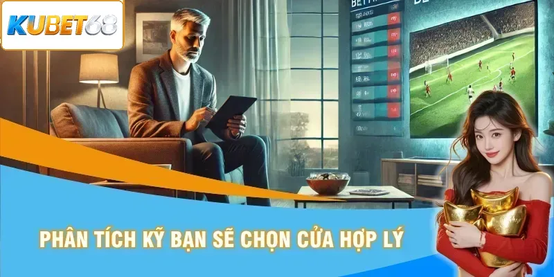 Nghiêm túc phân tích bạn sẽ dễ dàng chọn đúng