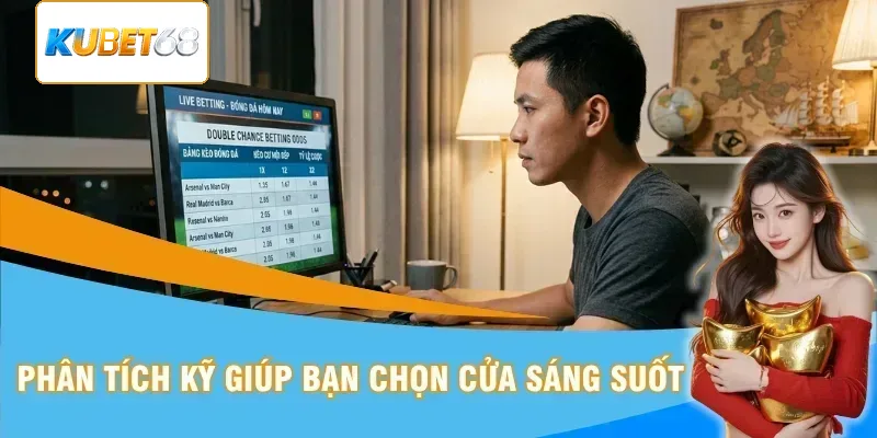 Nghiên cứu kỹ thông tin giúp bạn chọn cửa đúng đắn