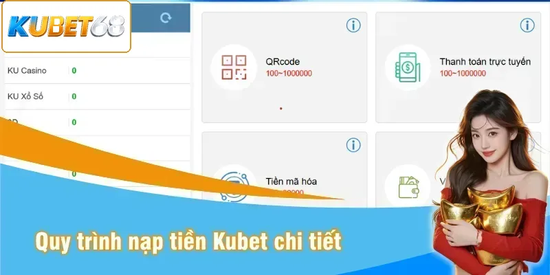 Các bước nạp tiền Kubet chi tiết cho hội viên mới