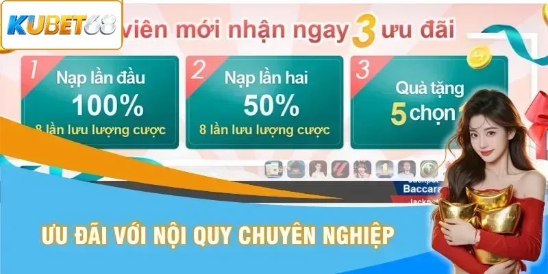 Ưu đãi với nội quy chuyên nghiệp