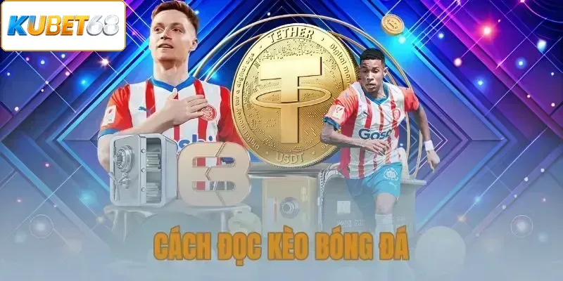 Cách Đọc Kèo Bóng Đá
