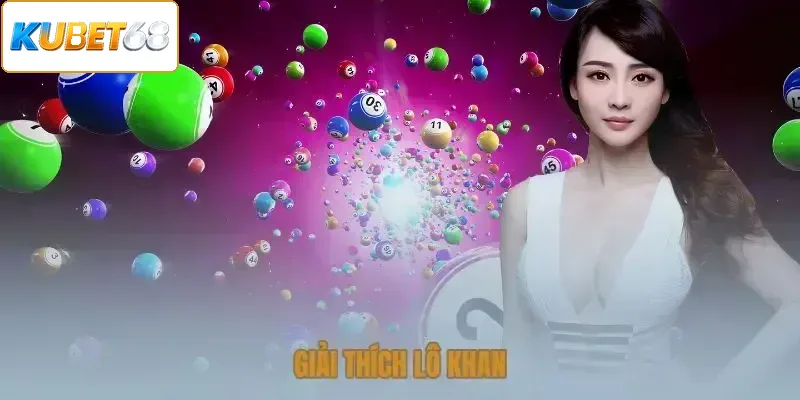 Giải thích về lô khan