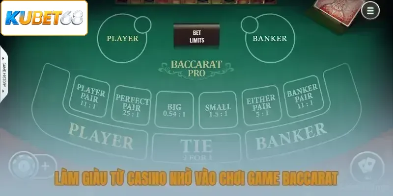 Làm giàu từ casino qua game Baccarat