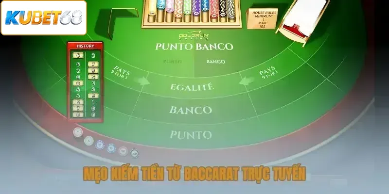 Mẹo kiếm tiền từ Baccarat trực tuyến