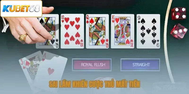Sai lầm khiến cược thủ mất chip