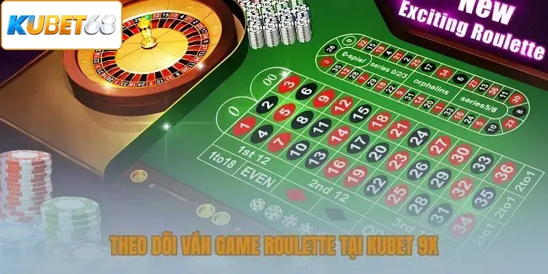 Theo dõi ván game Roulette tại Kubet 68
