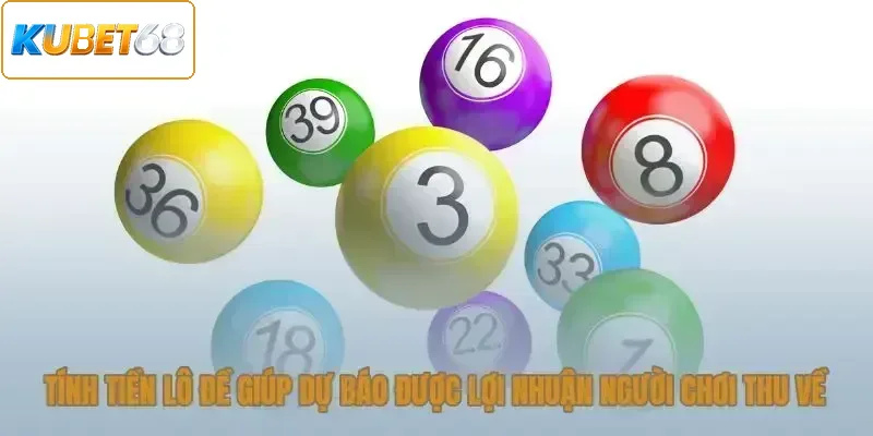 Tính tiền lô đề giúp dự báo được lợi nhuận người chơi thu về