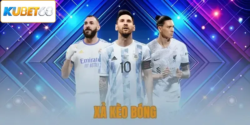 Xả Kèo Bóng